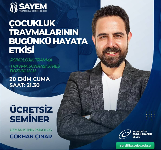 Gökhan ÇINAR ile Çocukluk Travmalarının Bugünkü Hayata Etkisi Semineri